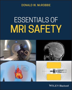Essentials of MRI Safety